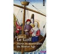 Heros et merveilles du moyen