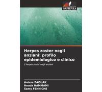 Herpes zoster negli anziani: profilo epidemiologico e clinico: L'herpes zoster negli anziani