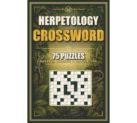 Herpetology Crossword: Snakes, Lizards, & Amphibians | 75 Puzzles with Solutions