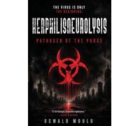 HERPHILISNEUROLYSIS: PATHOGEN OF THE PURGE (Latest Edition)