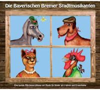 Herr Braun & Herr Murr Die Bayerischen Bremer Stadtmusikanten