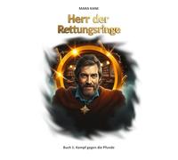 Herr der Rettungsringe: Buch 1: Kampf gegen die Pfunde
