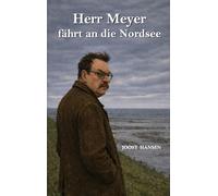 Herr Meyer fährt an die Nordsee