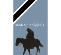Herr und Knecht: Eine Wintererzählung über Hochmut und Menschlichkeit (BRÜCKE Verlag)