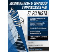 Herramientas para la composición e improvisación para el Pianista