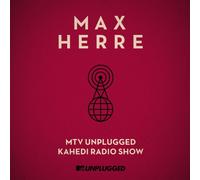 Herre,Max - Mtv Unplugged Kahedi Radio Show (Ltd 2cd)