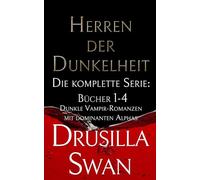 Herren der Dunkelheit: Die komplette Serie: Dunkle Vampir-Romanzen mit dominanten Alphas