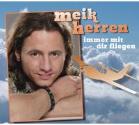 Herren,Meik - Immer mit Dir Fliegen