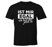 Herren mit Spruch Ist MIR Egal ICH Lass Das Jetzt so Fun-Shirt Unisex 100% Cotton Short-Sleeve T-Shirts XXL
