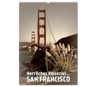 Herrliches Reiseziel... SAN FRANCISCO (Wandkalender 2026 DIN A2 hoch), CALVENDO Monatskalender: Bekannte Stadtansichten in dezentem Flair