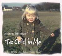 Herrmann, Andreas - The Child In Me