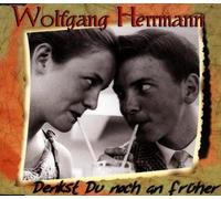 Herrmann,Wolfgang - Denkst du Noch An Früher