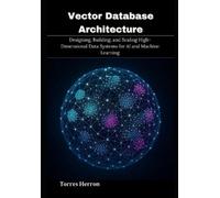 Herron Torres Vector Database Architecture BOOK NUOVO