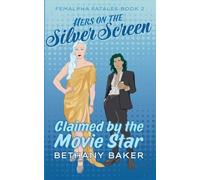 Hers on the Silver Screen: Claimed by the Movie Star: 2