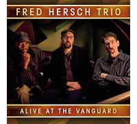 Hersch, Fred Trio - Alive At The Vanguard