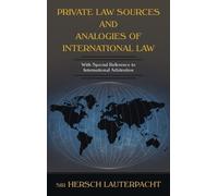 Hersch Lauterpa Private Law Sources and Analogies of Internat (Copertina rigida)