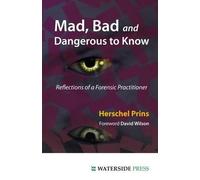 Herschel A. Prins Mad, Bad and Dangerous to Know (Tascabile)