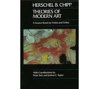 Herschel B. Chipp Theories of Modern Art (Tascabile)