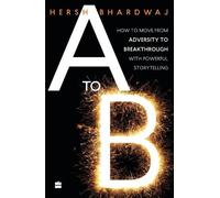 Hersh Bhardwaj A to B (Tascabile)
