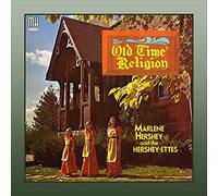 Hershey Marlene & The Hershey-Ettes - Old Time Religion