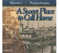 Hershey, Pennsylvania: A Sweet Place to Call Home