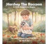 Hershey the Raccoon: A Wild Adventure Begins