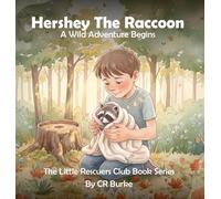 Hershey the Raccoon: A Wild Adventure Begins