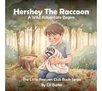 Hershey the Raccoon: A Wild Adventure Begins