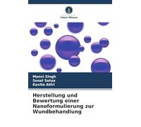 Herstellung und Bewertung einer Nanoformulierung zur Wundbehandlung