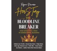 Herstory: The Bloodline Breaker: From Generational Curses to Generational Blessings