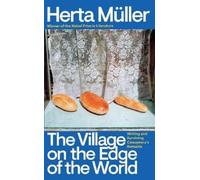 Herta Müller The Village on the Edge of the World (Copertina rigida)