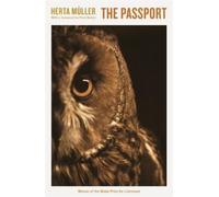 Herta Muller The Passport (Tascabile) Serpent's Tail Classics