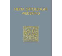 Herta Ottolenghi Wedekind. Il sogno dell'opera d'arte totale. Catalogo della mostra (Rovereto, 17 dicembre 2021-13 febbraio 2022). Ediz. italiana e inglese