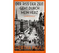 Hertha Pauli Karl- Der Riss der Zeit geht durch mein Herz: E (Copertina rigida)