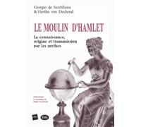 Hertha Von Dechend Giorgio de Santillana Le Moulin d'Hamlet (Tascabile) Edite
