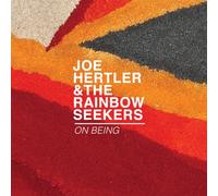 Hertler, Joe & The Rainbow Seekers - On Being