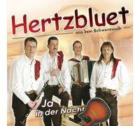 Hertzbluet aus dem Schwarzwald - Ja in der Nacht