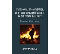 Hervé Anderson State Power, Stigmatization, and Youth Resistance Cu (Tascabile)