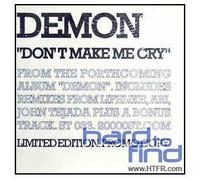 Herve Demon - Don'T Make Me Cry (+ John Tejada, Lifelkike & Ari Remixes)