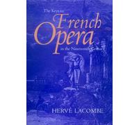 Hervé Lacombe The Keys to French Opera in the Nineteenth Cent (Copertina rigida)