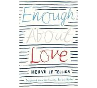 Hervé Le Tellier Enough About Love (Tascabile)