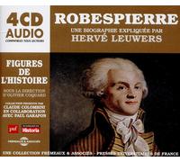 Hervé Leuwers Robespierre: Une Biographie Expliquée Par Hervé Leuwars (CD) Album