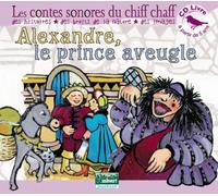 Hervé Millancourt - Alexandre le prince aveugle