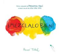 Herve Tullet Mezclalo Bien (Mix it Up) (Copertina rigida)