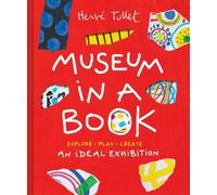 Hervé Tullet Museum in a Book (Mixed Media Product)