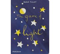 Hervé Tullet: The Game of Light [Lingua inglese]