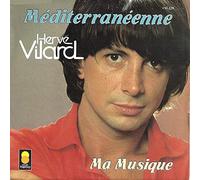 Herve Vilard - Mediterraneenne / Ma Musique [Vinile 7 pollici - 45 Giri]