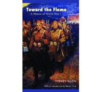 Hervey Allen Toward the Flame (Tascabile)