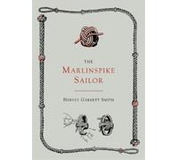 Hervey Garrett Smit The Marlinspike Sailor [Second Edition, Enlarged (Tascabile)