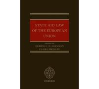 Herwig C. H. Hofmann State Aid Law of the European Union (Copertina rigida)